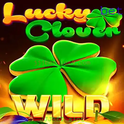 Descubra o Fascínio de LuckyClover: O Slot Imperdível do JJJBET